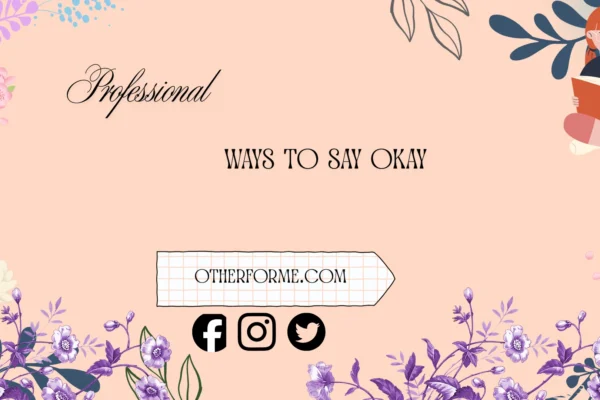 professional ways to say okay