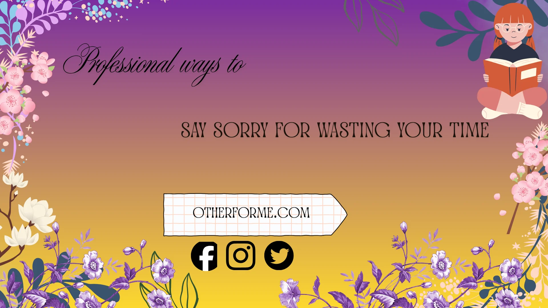 sorry for wasting your time alternatives