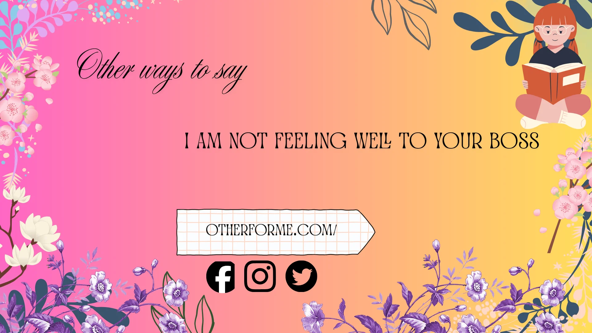 other ways to say I am not feeling well to your boss