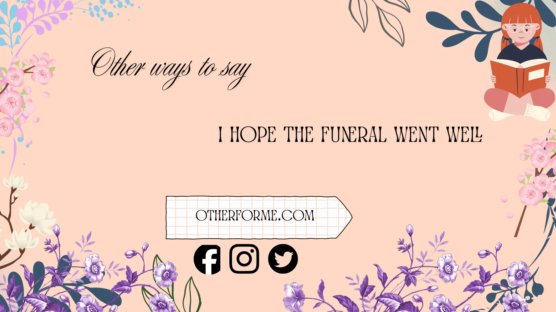 other ways to say i hope the funeral went well