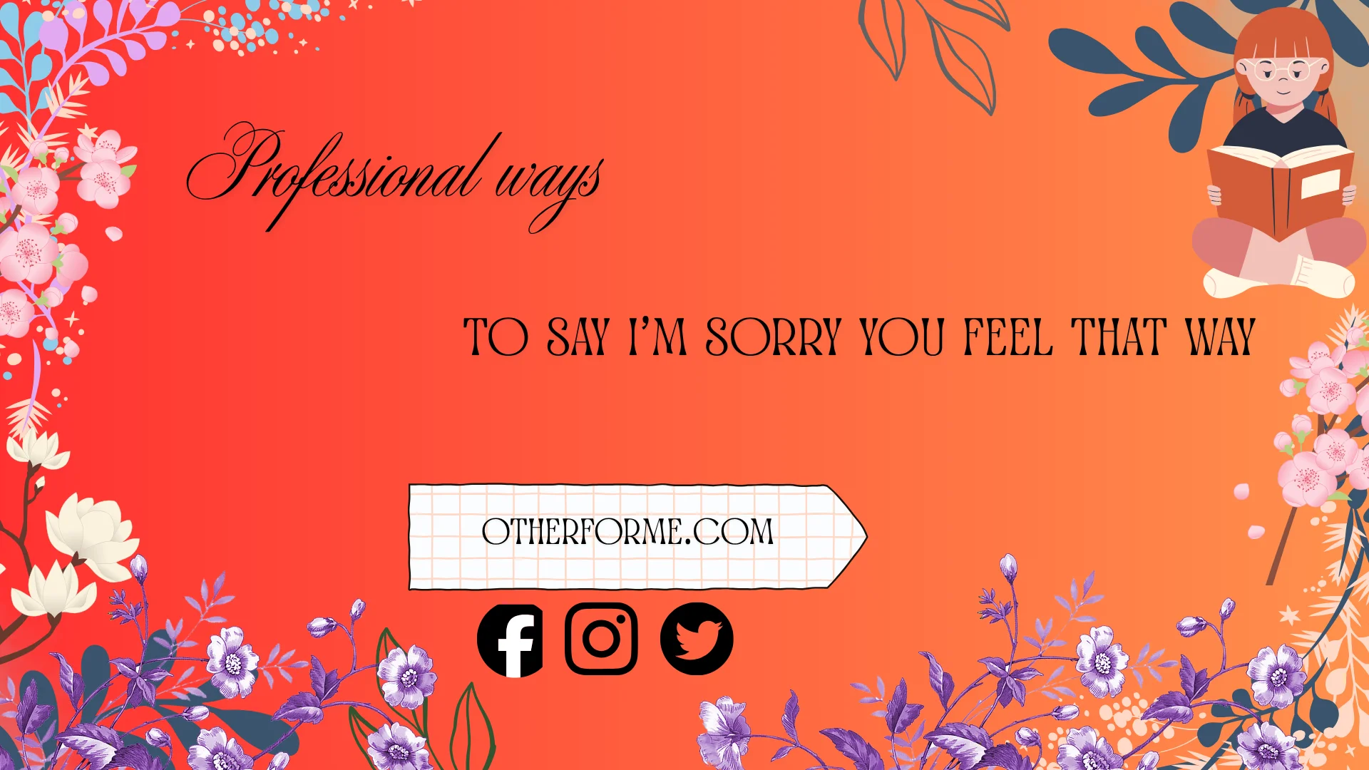 professional ways to say i’m sorry you feel that way