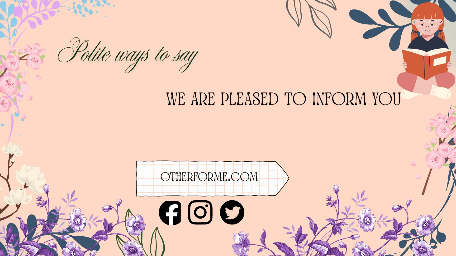 polite ways to say we are pleased to inform you