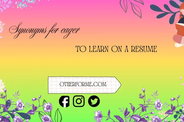 synonyms for eager to learn on a resume