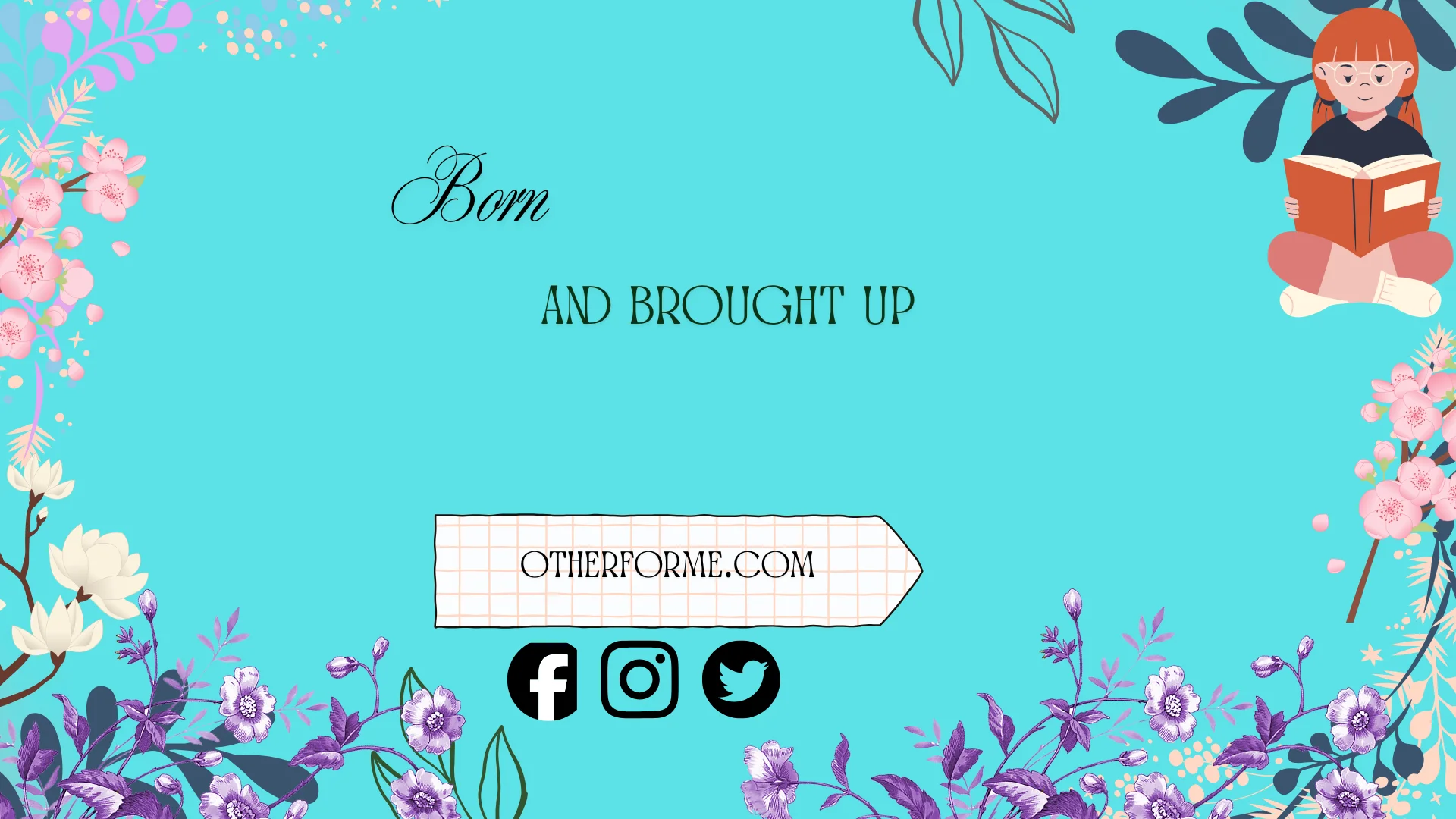 born and brought up