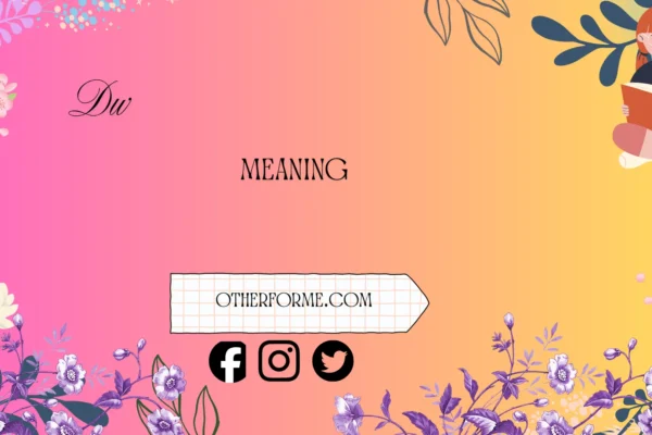 dw meaning