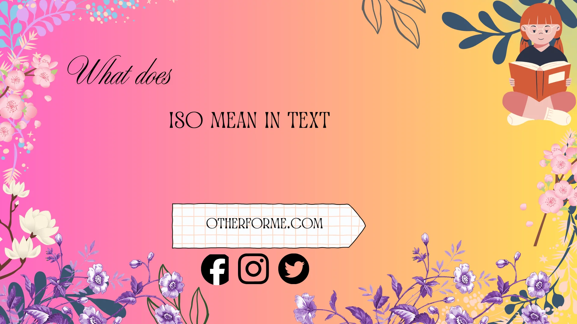what does iso mean in text