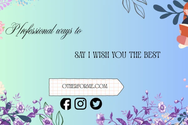 professional ways to say i wish you the best