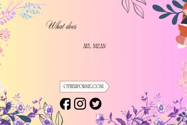 what does awl mean