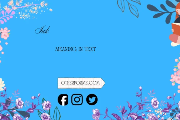 iwk meaning in text