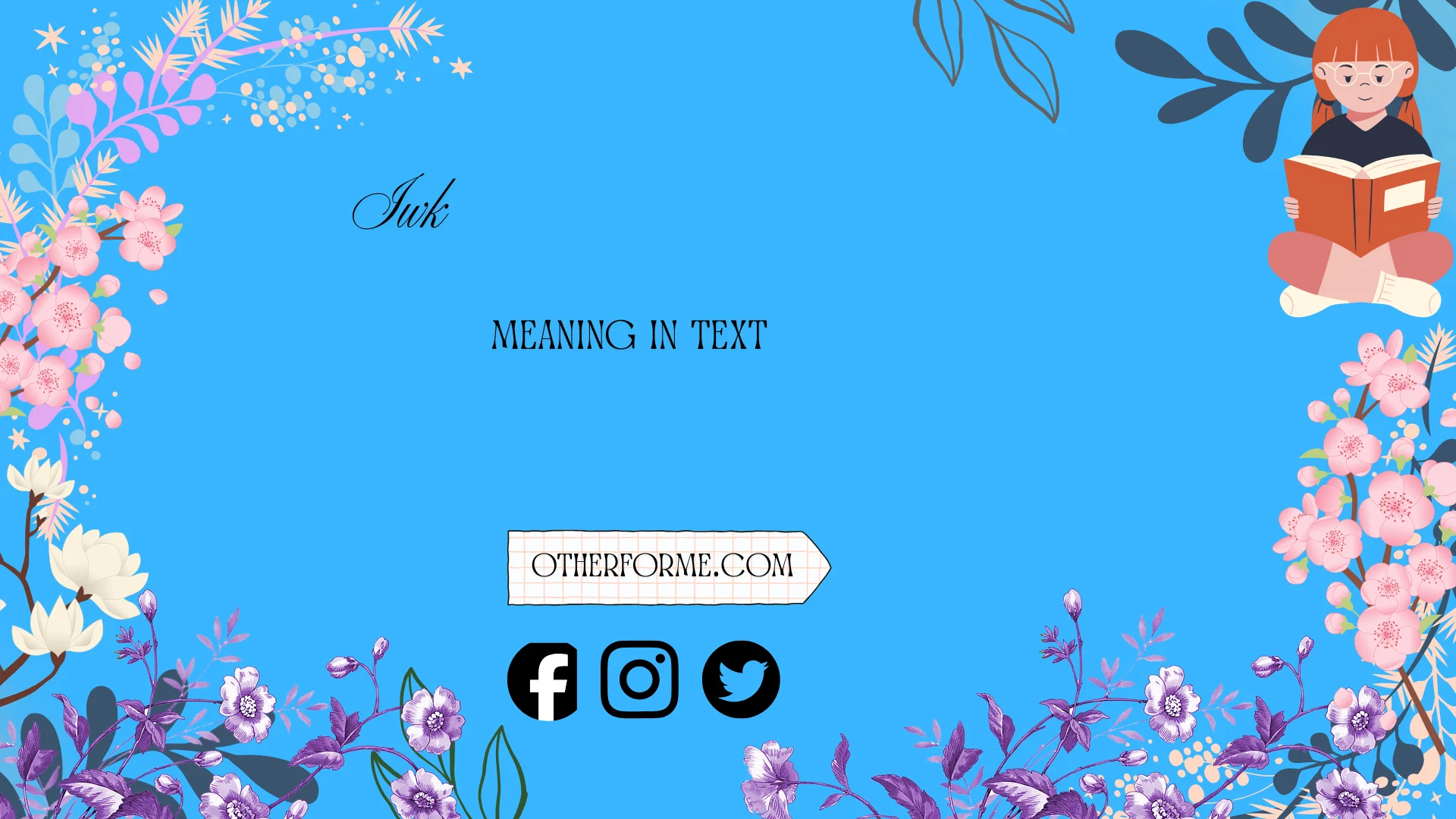 iwk meaning in text