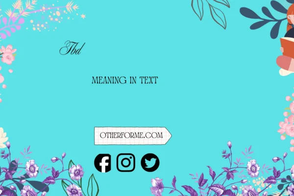 what does tbd mean in text