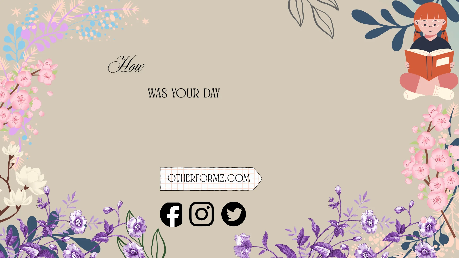how was your day