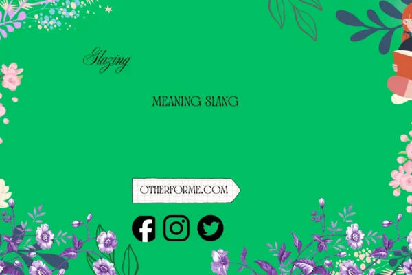 glazing meaning slang