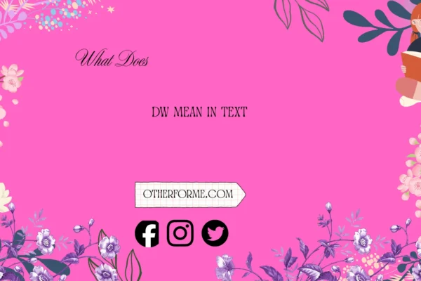 what does dw mean in text