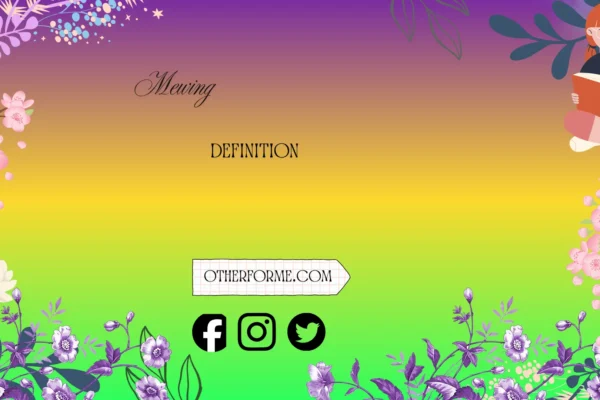 mewing definition