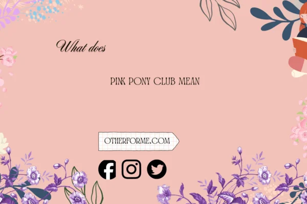 what does pink pony club mean