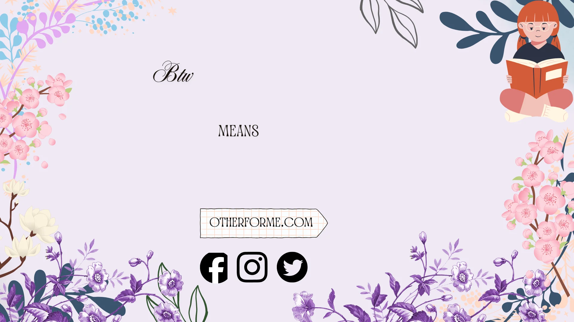 btw means