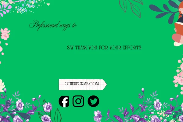 professional ways to say thank you for your efforts